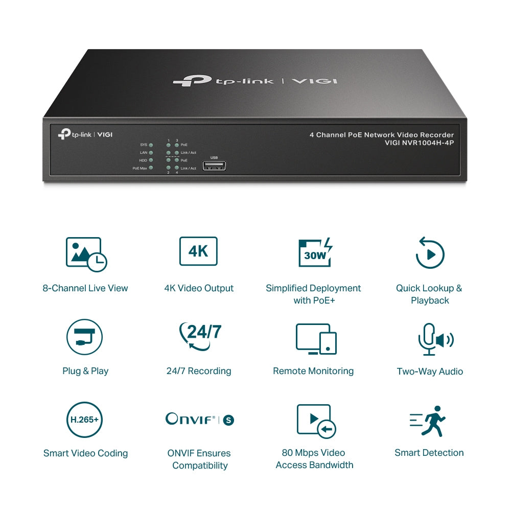 
                  
                    VIGI 4 Channel PoE+ Network Video Recorder
                  
                